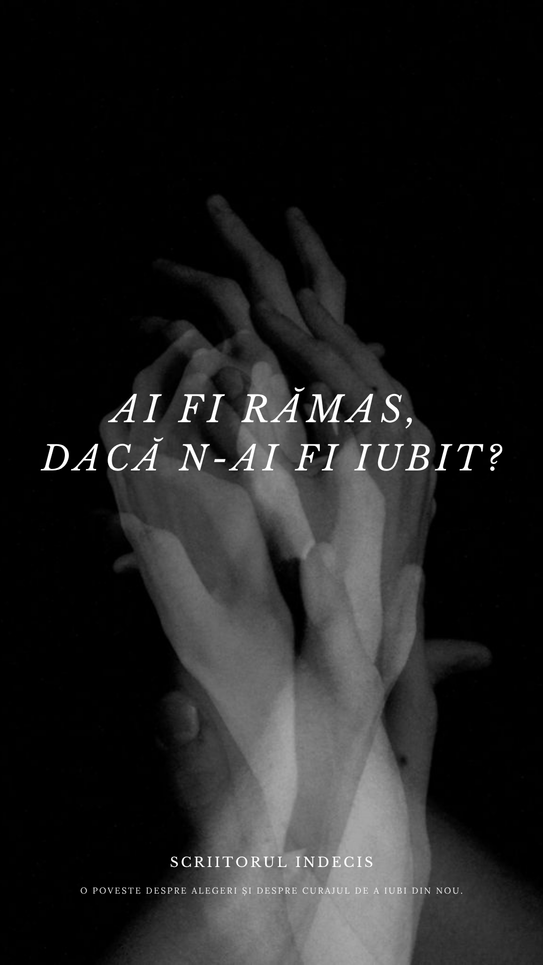 "Ai fi rămas, dacă n-ai fi iubit?"